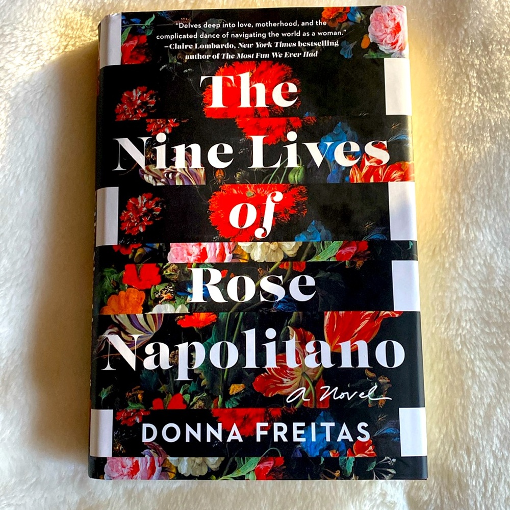 NEW Hardcover book "The Nine Lives of Rose Napolitano" A Novel by Donna Freitas